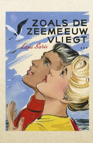 Zoals de zeemeeuw vliegt... (Hardcover)