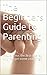 The Beginners Guide to Pare...