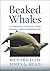 Beaked Whales: A Complete Guide to Their Biology and Conservation