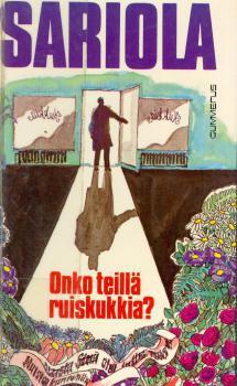 Onko teillä ruiskukkia?
