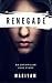 Renegade: An Unfamiliar Love Story