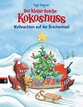 Der kleine Drache Kokosnuss: Weihnachten auf der Dracheninsel (Bilderbücher 7)