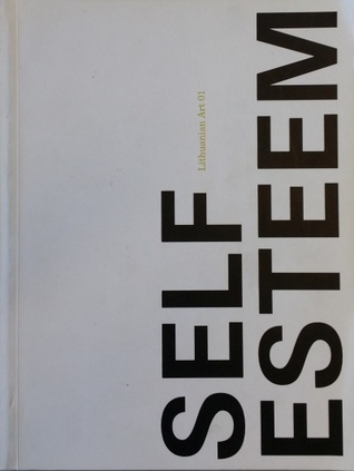 Self-Esteem. Lithuanian art 01 / Savigarba. Lietuvos dailė 01