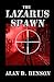 The Lazarus Spawn