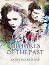 Mistakes of the Past by Patricia Josephine
