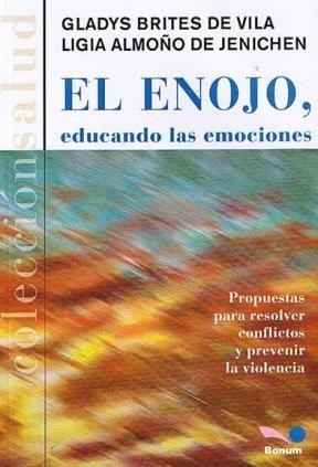 EL ENOJO, educando las emociones