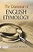 The Grammar of English Etymology by Goold Brown