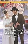 The Rancher's Mistletoe Bride by Jill Kemerer