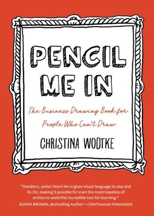 Pencil Me In: The Business Drawing Book for People Who Can't Draw (Paperback)