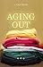 Aging Out