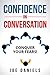 Confidence in Conversation by Joe Daniels