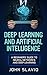Deep Learning and Artificial Intelligence: A Beginners’ Guide to Neural Networks and Deep Learning
