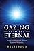Gazing into the Eternal: Reflections upon a Deeper Purpose to Living