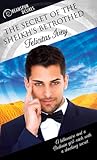 The Secret of the Sheikh’s Betrothed by Felicitas Ivey