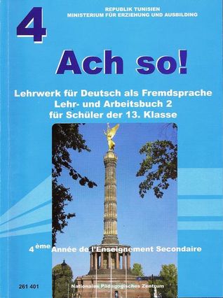 Ach so ! für schüler der 13. klasse (4e année secondaire)