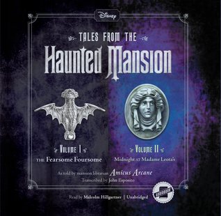Tales from the Haunted Mansion: Volumes I & II: The Fearsome Foursome and Midnight at Madame Leota's