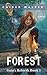 Forest (Gaia's Rebirth Book 1)