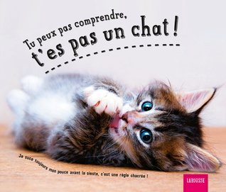 Tu peux pas comprendre, t'es pas un chat tome 3