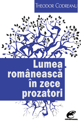 Lumea românească în zece prozatori