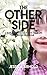The Other Side, A Simple Guide Book To Live Your Life With Do... by Jessica Arnold
