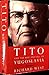 Tito and the Rise and Fall of Yugoslavia