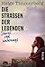 Die Straßen der Lebenden: Storys von unterwegs