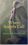 When Angels Call: Coping with Grief & Loss