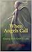 When Angels Call by Maurice Turmel When Angels Call by Maurice Turmel