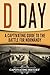 D Day: A Captivating Guide to the Battle for Normandy (The Second World War)