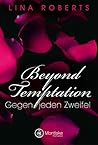 Beyond Temptation: Gegen jeden Zweifel (German Edition)