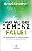 Raus aus der Demenz-Falle!:...