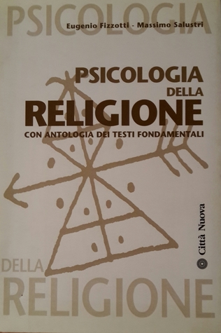 Psicologia della religione. Con antologia dei testi fondamentali (Paperback)