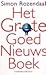 Het Grote Goed Nieuws Boek by Simon Rozendaal