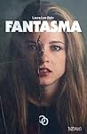 Fantasma by Laura Lee Bahr