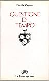 Questione di tempo by Fiorella Cagnoni
