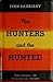 The Hunters and the Hunted by Ivan Bahrianyi