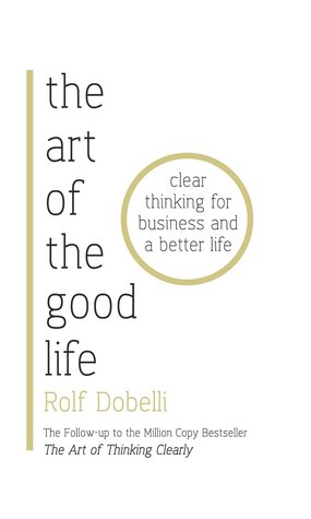 The Art of the Good Life (Hardcover)