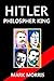 Hitler Philosopher King