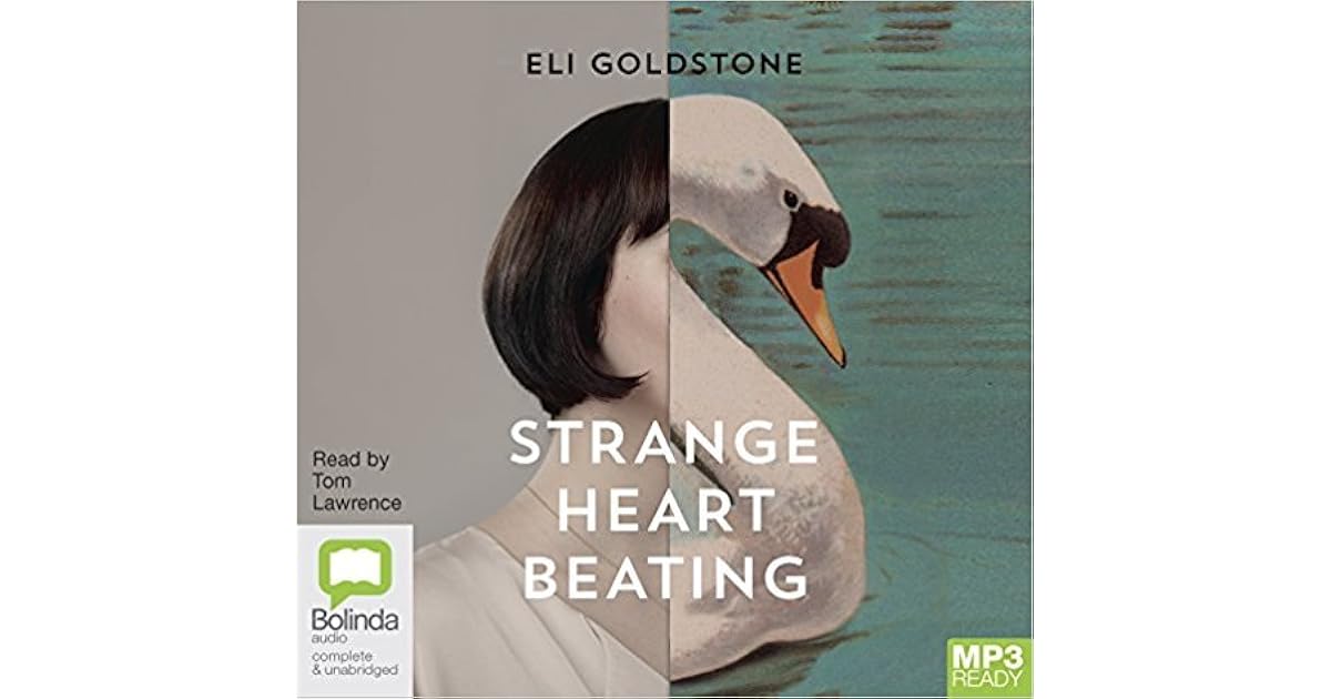 Strange Heart Beating by Eli Goldstone