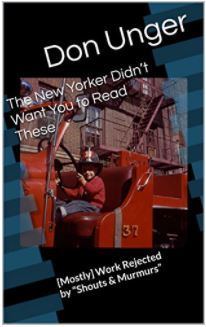 The New Yorker Didn’t Want You to Read These: [Mostly] Work Rejected by “Shouts & Murmurs”