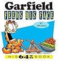 Garfield Feeds His Face: His 64th Book