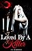 Loved By A Killer (A Sexy Paranormal Thriller, #1)