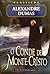 O Conde de Monte-Cristo by Alexandre Dumas