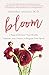 Bloom: 7 Steps to Reclaim Your Health, Cultivate Your Desires & Reignite Your Spark