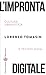 L'impronta digitale. Cultura umanistica e tecnologia by Lorenzo Tomasin