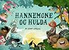 Hannemone og Hulda by Jenny Jordahl