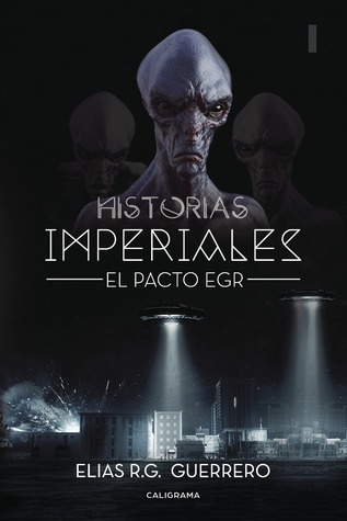 Historias Imperiales 1: El Pacto EGR