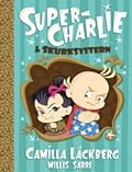 Super-Charlie och skurksystern