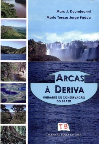 Arcas À Deriva - Unidades de Conservação do Brasil