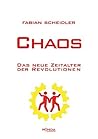 Chaos: Das neue Zeitalter der Revolutionen (German Edition) Chaos: Das neue Zeitalter der Revolutionen (German Edition)